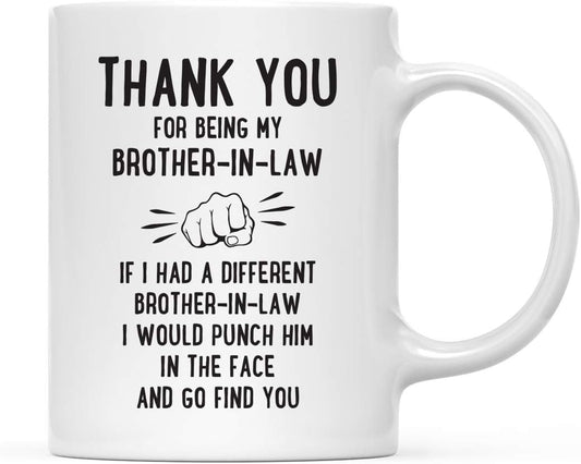 Andaz Press Funny Family 11oz. Coffee Mug Gift, Thank You For Being My Brother-In-Law, Punch In Face 1-Pack Christmas Birthday Drinking Cup Present Ideas