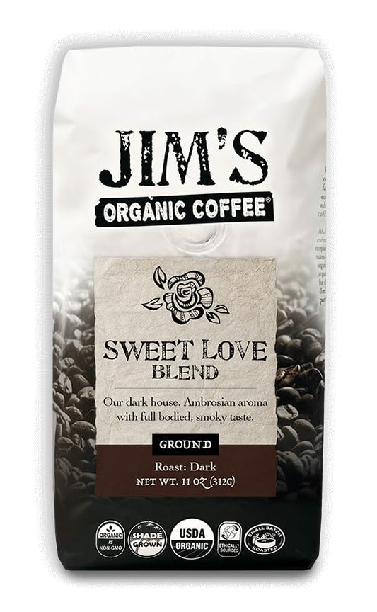 Jim’s Organic Coffee – Sweet Love Blend – Ground - Dark Roast, Bold 11 oz Bag - Certified Organic, Regeneratively Grown, Ethically Traded, Shade Grown Coffee