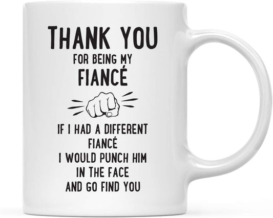 Andaz Press Funny Family 11oz. Coffee Mug Gift, Thank You for Being My Fiancé, Punch in Face, 1-Pack, Christmas Birthday Drinking Cup Present Ideas