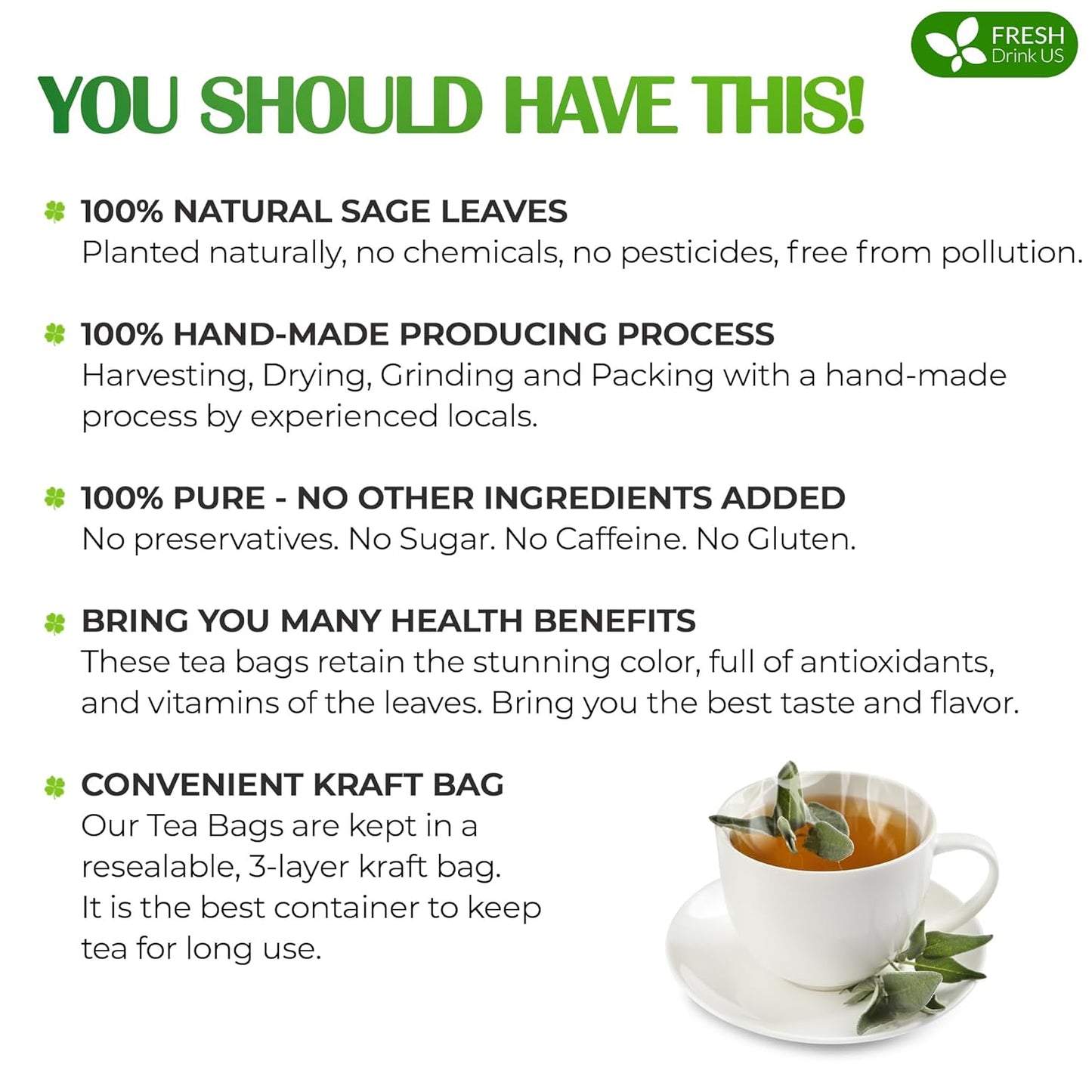FreshDrinkUS, Premium 15 Sage Leaf Tea Bags, 100% Natural & Pure from Sage Leaves. Loose Leaf Sage Herbal Tea. Made with Natural Material Tea Bags. No Sugar, No Caffeine, No Gluten, Vegan.